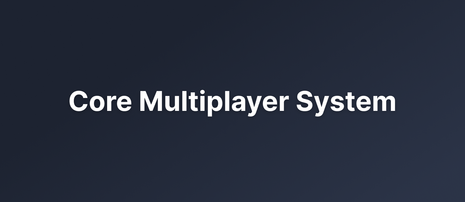 Core Multiplayer Foundation