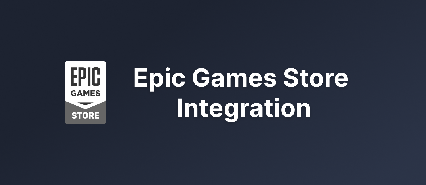 Epic Games Store Integration